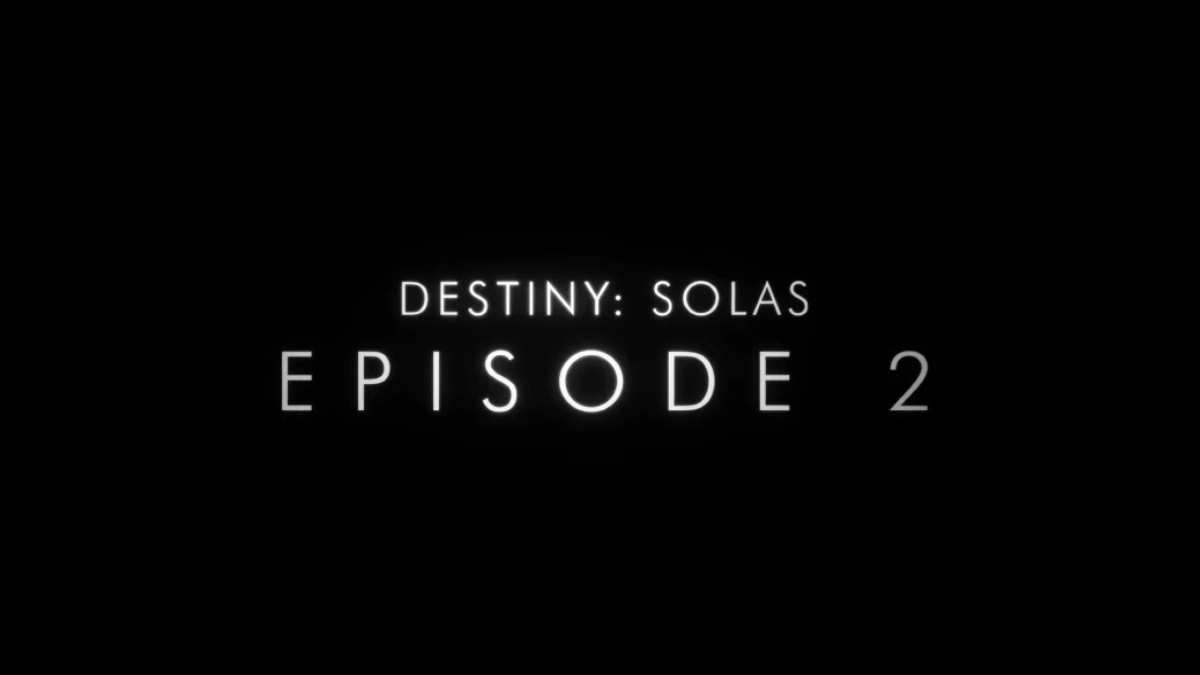 destiny solas ep 2